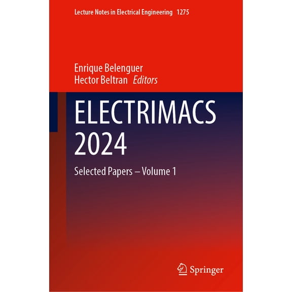 Lecture Notes in Electrical Engineering Electrimacs 2024: Selected Papers - Volume 1, Book 1275, (Hardcover)