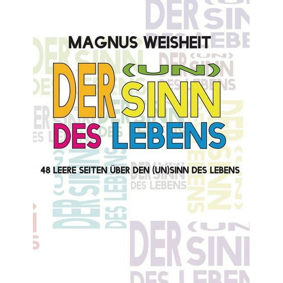 Der (Un)Sinn des Lebens (Paperback)
