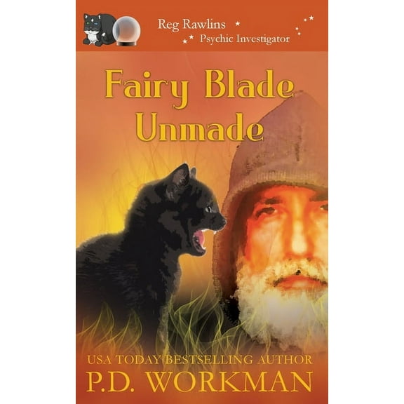 Reg Rawlins, Psychic Investigator Fairy Blade Unmade, Book 7, (Paperback)