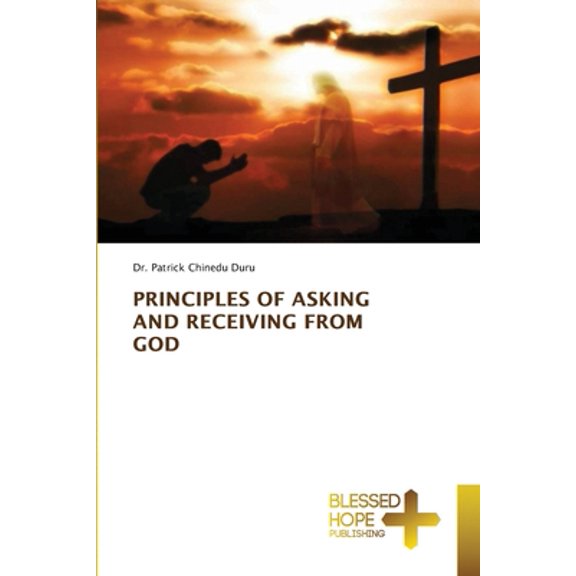 Pre-Owned Principles of Asking and Receiving from God (Paperback) 6137979245 9786137979242