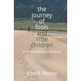 thumbnail image 1 of Pre-Owned The Journey of Fools and Little Children (Paperback) 173753620X 9781737536208, 1 of 1