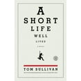 thumbnail image 2 of A Short Life Well Lived: A Novel, 2 of 2