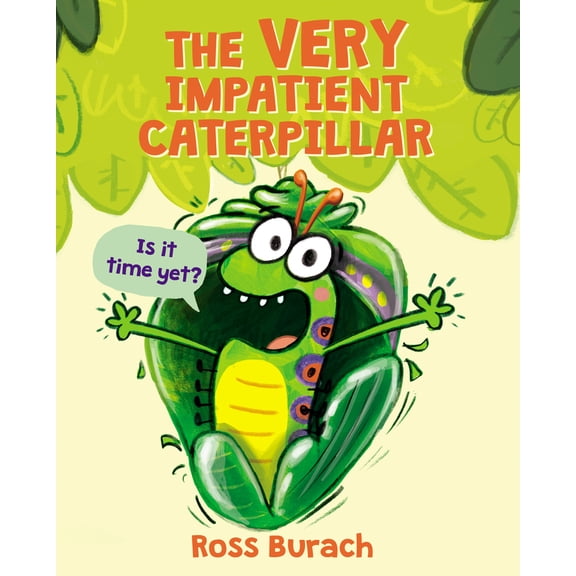Pre-Owned The Very Impatient Caterpillar (a Very Impatient Caterpillar Book) (Hardcover) 1338289411 9781338289411
