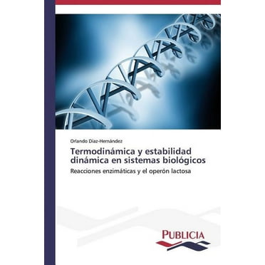 Termodinámica y estabilidad dinámica en sistemas biológicos (Paperback)