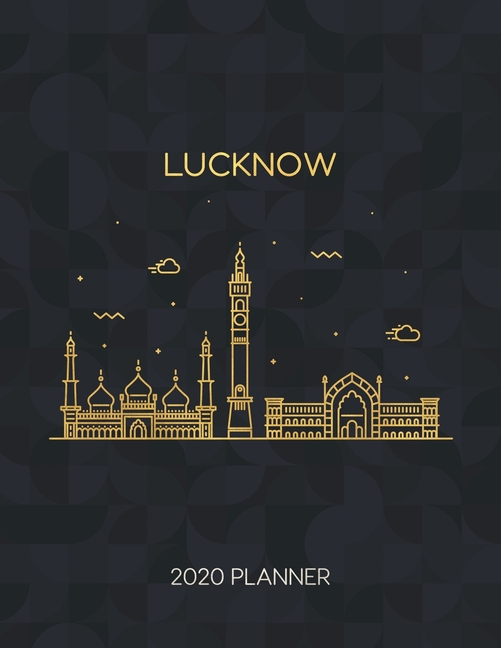 Lucknow 2020 Planner Weekly & Daily Dated With To Do Notes And