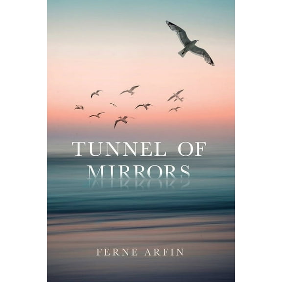Tunnel of Mirrors, (Paperback)