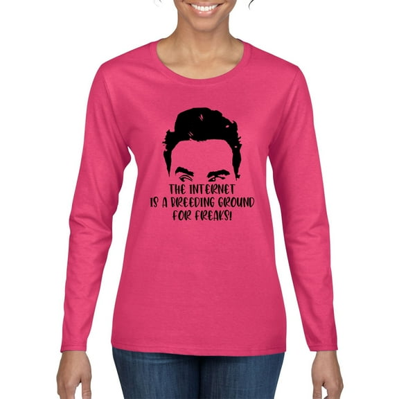 Internet is a Breeding Ground David Schitt's TV Quote Pop Culture Womens Graphic Long Sleeve T-Shirt, Fuschia, Small