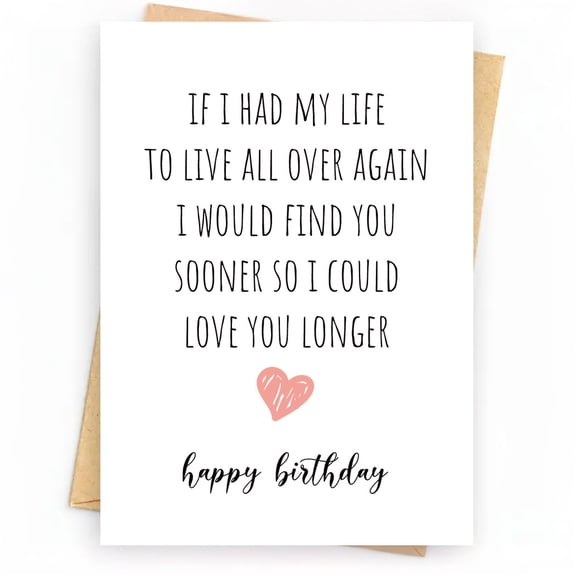 Heartfelt Birthday Card - "If I Had My Life to Live Over Again" Message - Blank Inside for Personal Notes - Includes Envelope - Perfect for Loved Ones on Their Special Day