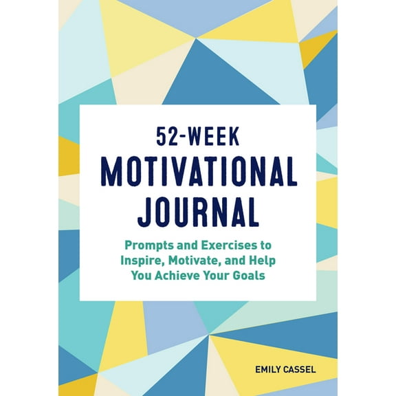 Year of Reflections Journal 52-Week Motivational Journal: Prompts and Exercises to Inspire, Motivate, and Help You Achieve Your Goals, (Paperback)