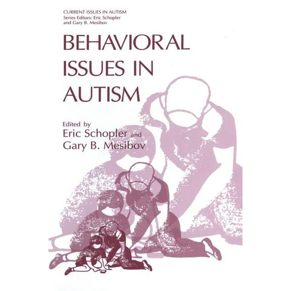 Current Issues in Autism Behavioral Issues in Autism, (Paperback)
