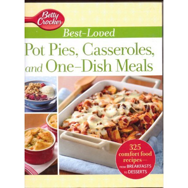 Betty Crocker BestLoved Pot Pies, Casseroles, and OneDish Meals