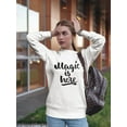 thumbnail image 2 of Magic Is Here. Sweatshirt Women -Image by Shutterstock, Female x-Large, 2 of 4