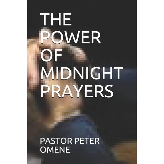 The Power of Midnight Prayers (Paperback)