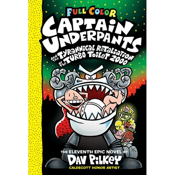 Pre-Owned Captain Underpants and the Tyrannical Retaliation of the Turbo Toilet 2000: Color Edition (Captain Underpants #11) (11), 9781338347241, 1338347241, Hardcover, Color edition