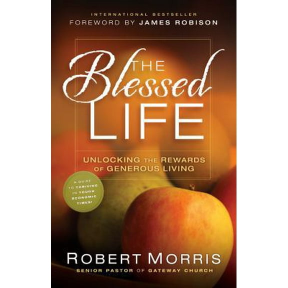 Pre-Owned The Blessed Life: Unlocking the Rewards of Generous Living (Hardcover) 0764217070 9780764217074