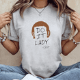 thumbnail image 2 of Unisex Do It Lady Chit Shirt Graphic T-Shirt, Sizes S-5XL, Tbun Men's And Women's Graphic Tee 100% Cotton by TBun, Full Sizes S-5XL, 2 of 5