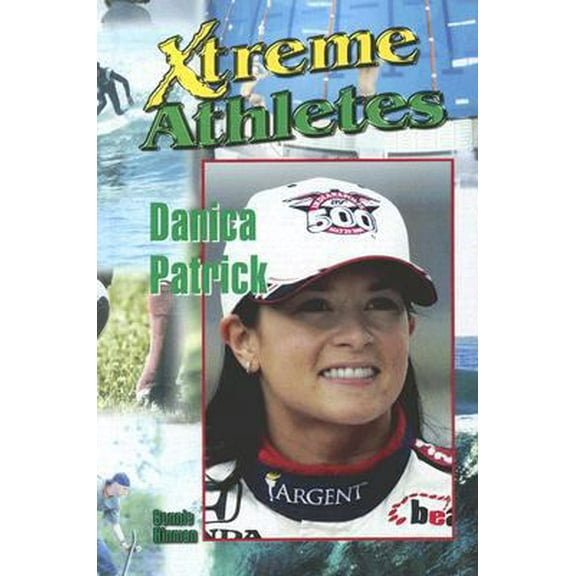 Pre-Owned Danica Patrick (Xtreme Athletes) (Unknown) 1599350793 9781599350790