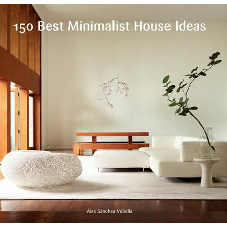 150 Best Minimalist House Ideas (Hardcover) (Best Home Improvement Ideas)