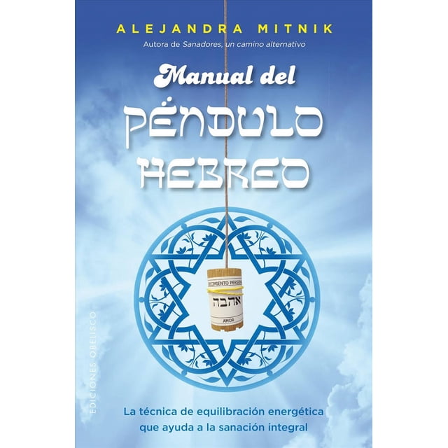 MANUAL DEL PENDULO HEBREO EDICIONES OBELISCO ALEJANDRA MITNIK FISCHMAN