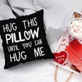 thumbnail image 2 of Sufamb Hug This Pillow Until You Can Hug Me Throw Pillow Covers, 18 x 18 Pillow Case, for Boyfriend Girlfriend Birthday Gifts, Long Distance Relationships Gifts (Black)(18x18in), 2 of 10