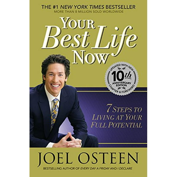 Pre-Owned Your Best Life Now (Special 10th Anniversary Edition): 7 Steps to Living at Your Full Potential Paperback