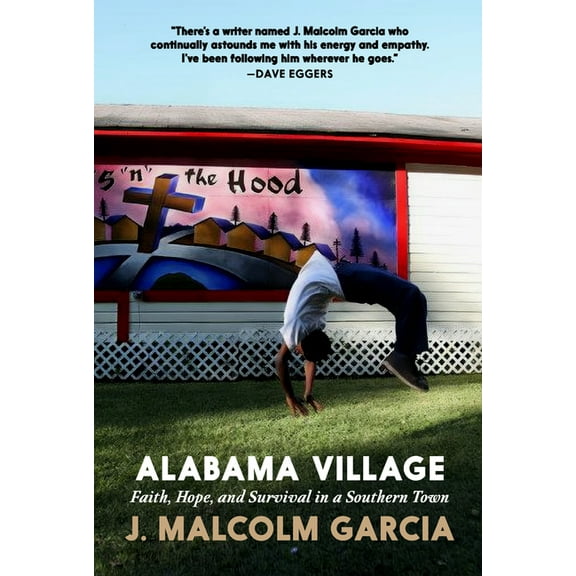 Alabama Village: Faith, Hope, and Survival in a Southern Town, (Paperback)
