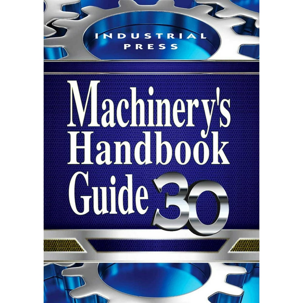Machinery's Handbook Machinery's Handbook Guide (Paperback) Walmart