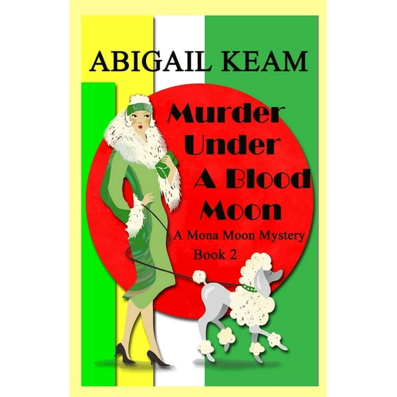 A Mona Moon Mystery Murder Under A Blood Moon: A 1930s Mona Moon Historical Cozy Mystery, Book 2, (Paperback)
