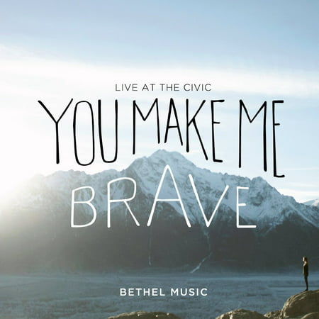 YOU MAKE ME BRAVE by Bethel Music CD - (Best Way To Make Music)