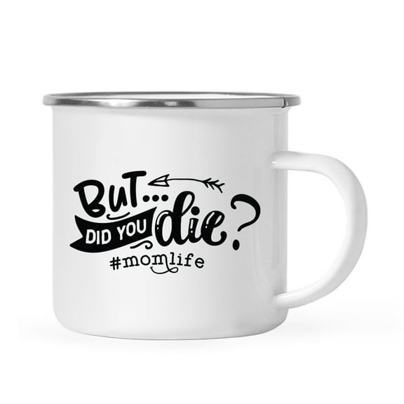 Koyal Wholesale Funny Mother's Day Stainless Steel Campfire Coffee Mug, But Did You Die? #momlife