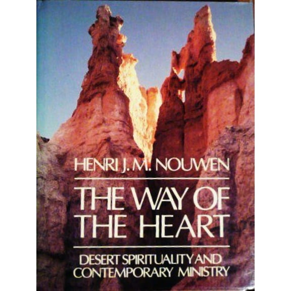 Pre-Owned The Way of the Heart: Desert Spirituality and Contemporary Ministry (Paperback) 0866839135 9780866839136