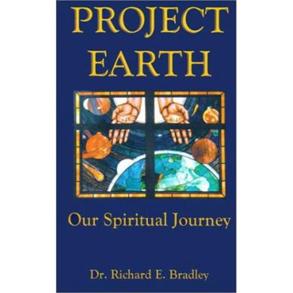 Pre-Owned Project Earth: Our Spiritual Journey (Paperback) 1587219727 9781587219726