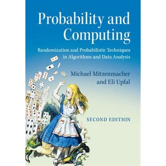 Pre-Owned Probability and Computing: Randomization and Probabilistic Techniques in Algorithms and Data Analysis Hardcover