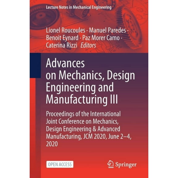 Lecture Notes in Mechanical Engineering Advances on Mechanics, Design Engineering and Manufacturing III: Proceedings of the International Joint Conference on Me, (Paperback)