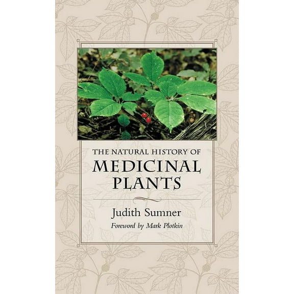 The Natural History of Medicinal Plants, (Paperback)