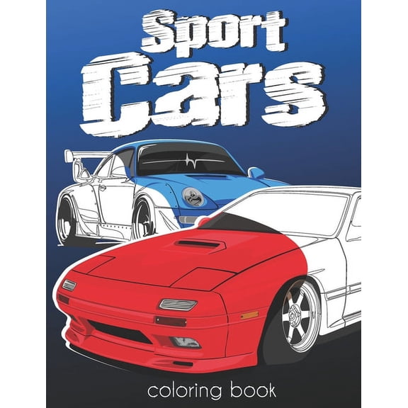 Sport Cars Coloring Book: Luxury Fast SuperCars Coloring Book For Kids and Adults 50  Designs to Color, (Paperback)