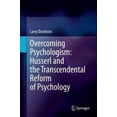 thumbnail image 1 of Surmonter le Psychologisme : Husserl et la Réforme Transcendantale de la Psychologie, 1 of 1