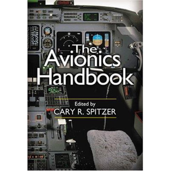 Pre-Owned The Avionics Handbook (Electrical Engineering Handbook) (Hardcover) 084938348X 9780849383489