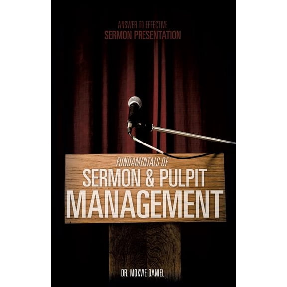 Fundamentals of Sermon & Pulpit Management, (Paperback)