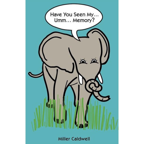 Have You Seen My......Umm...Memory?, (Paperback)