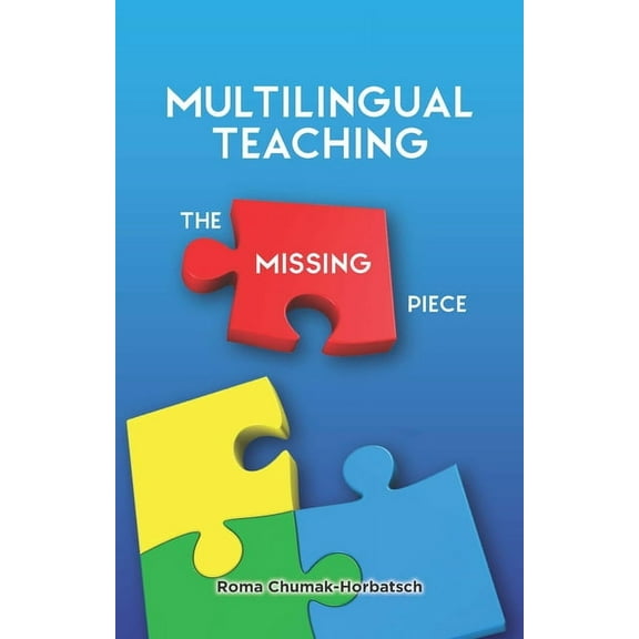 Multilingual Teaching: The Missing Piece, (Paperback)