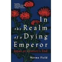In the Realm of a Dying Emperor: Japan at Century's End, (Paperback)