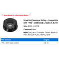 thumbnail image 2 of Drive Belt Tensioner Pulley - Compatible with 1996 - 2005 Buick LeSabre 3.8L V6 1997 1998 1999 2000 2001 2002 2003 2004, 2 of 2