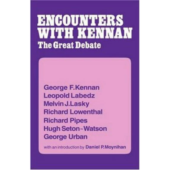Pre-Owned Encounter with Kennan: The Great Debate (Hardcover) 0714631329 9780714631325