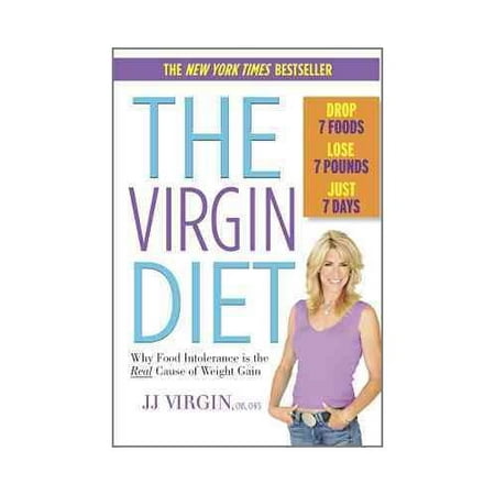 The Virgin Diet: Drop 7 Foods, Lose 7 Pounds, Just 7 Days ...