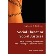 Social Threat or Social Justice? (Paperback)