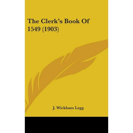 The Clerk s Book Of 1549 (1903) (Hardcover)