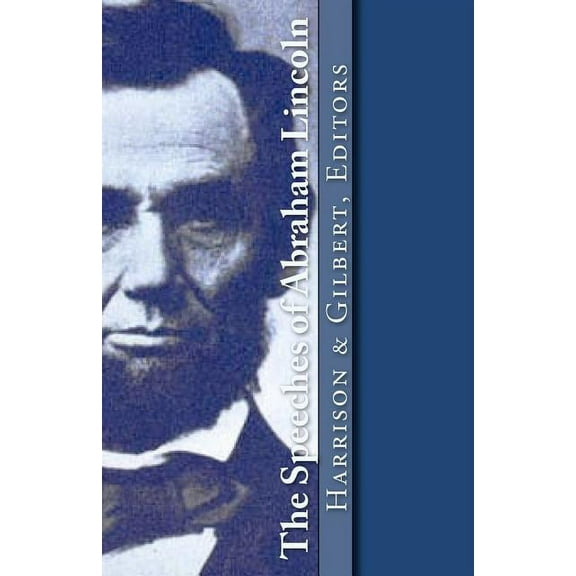 The Speeches of Abraham Lincoln (Paperback)