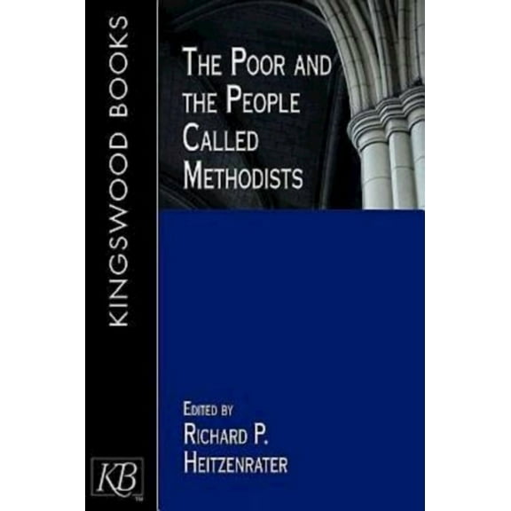 The Poor and the People Called Methodists, (Paperback)