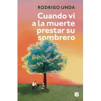 Cuando VI a la Muerte Prestar Su Sombrero / When I Saw Death Lend Its Shadow, (Paperback)
